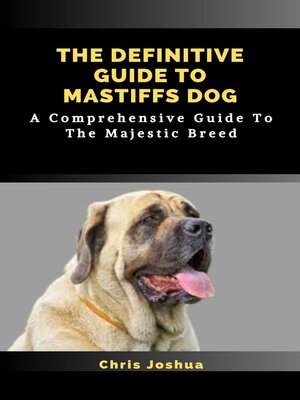 cover image of THE DEFINITIVE GUIDE TO MASTIFFS DOG